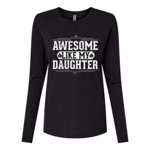 Awesome Like My Daughter Fathers Day Funny Dad Cute Gift Womens Cotton Relaxed Long Sleeve T-Shirt