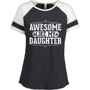 Awesome Like My Daughter Fathers Day Funny Dad Cute Gift Enza Ladies Jersey Colorblock Tee