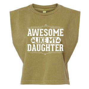 Awesome Like My Daughter Fathers Day Funny Dad Cute Gift Garment-Dyed Women's Muscle Tee