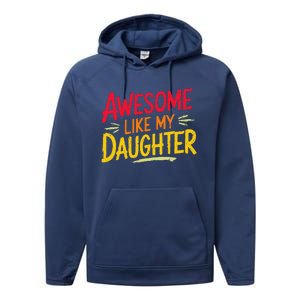 Awesome Like My Daughter Funny Fathers Day Awesome Dad Performance Fleece Hoodie