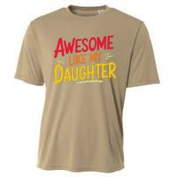 Awesome Like My Daughter Funny Fathers Day Awesome Dad Cooling Performance Crew T-Shirt