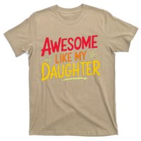 Awesome Like My Daughter Funny Fathers Day Awesome Dad T-Shirt