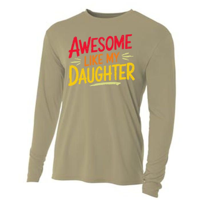 Awesome Like My Daughter Funny Fathers Day Awesome Dad Cooling Performance Long Sleeve Crew