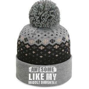 Awesome Like My Middle Daughter The Baniff Cuffed Pom Beanie