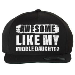 Awesome Like My Middle Daughter Wool Snapback Cap