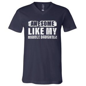 Awesome Like My Middle Daughter V-Neck T-Shirt