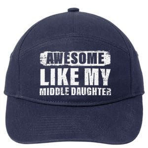 Awesome Like My Middle Daughter 7-Panel Snapback Hat