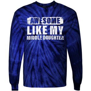 Awesome Like My Middle Daughter Tie-Dye Long Sleeve Shirt