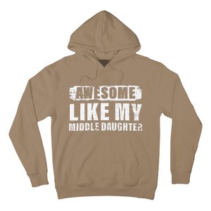 Awesome Like My Middle Daughter Hoodie