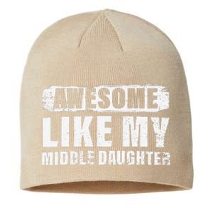 Awesome Like My Middle Daughter Sustainable Beanie