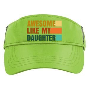 Awesome Like My Daughter Man Funny Fathers Day Dad Adult Drive Performance Visor