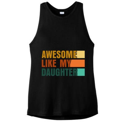 Awesome Like My Daughter Man Funny Fathers Day Dad Ladies PosiCharge Tri-Blend Wicking Tank