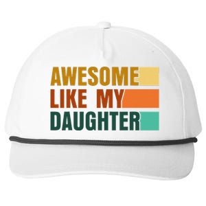 Awesome Like My Daughter Man Funny Fathers Day Dad Snapback Five-Panel Rope Hat