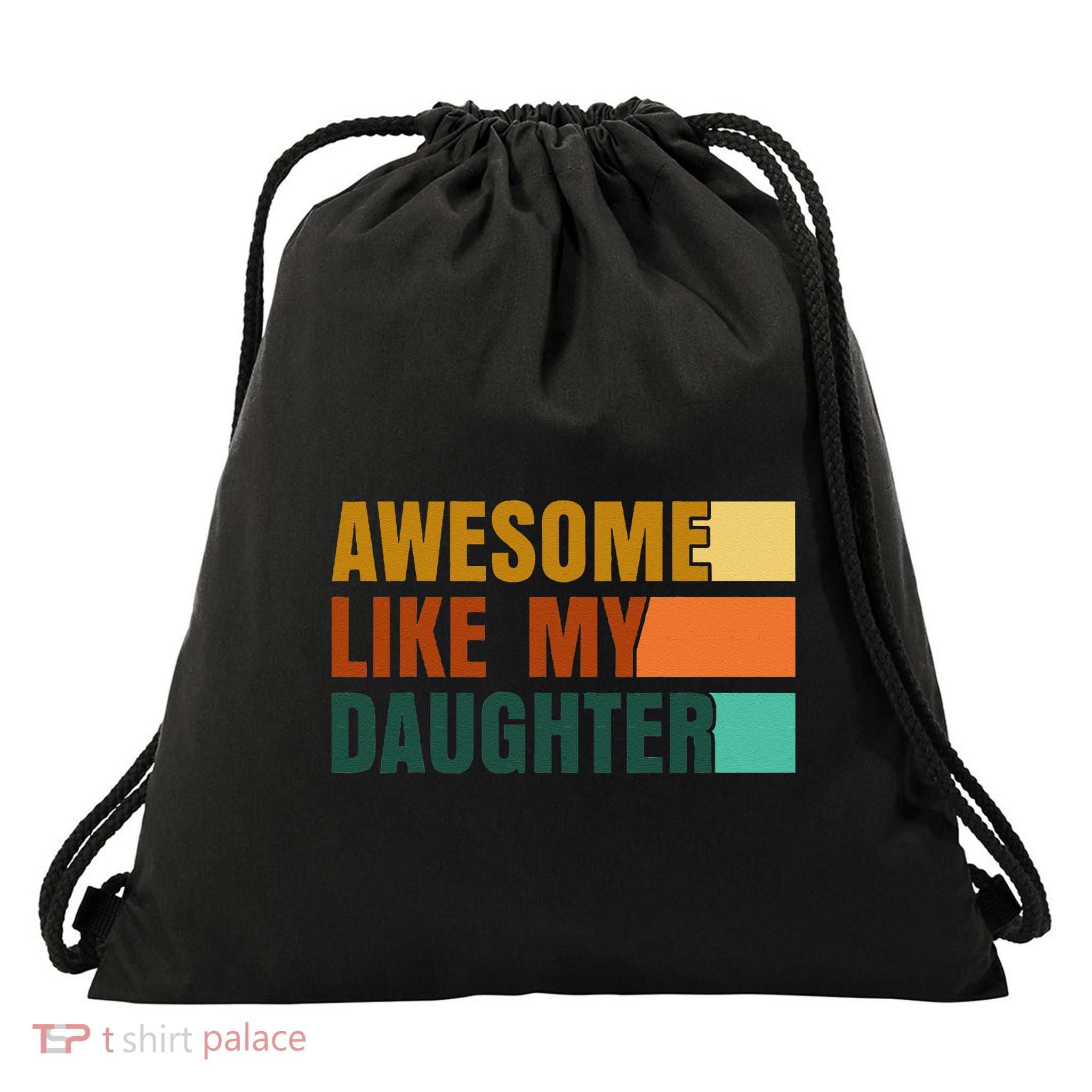 Awesome Like My Daughter Man Funny Fathers Day Dad Drawstring Bag