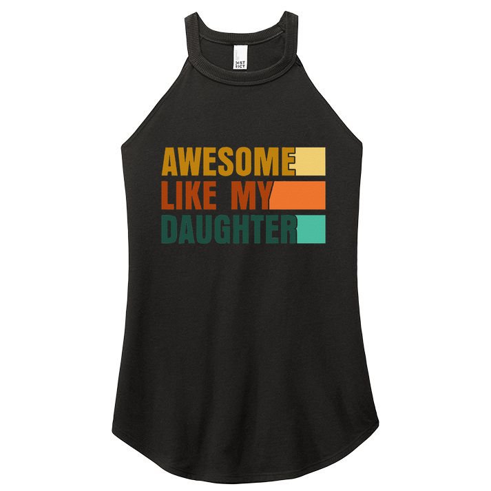 Awesome Like My Daughter Man Funny Fathers Day Dad Women's Perfect Tri Rocker Tank