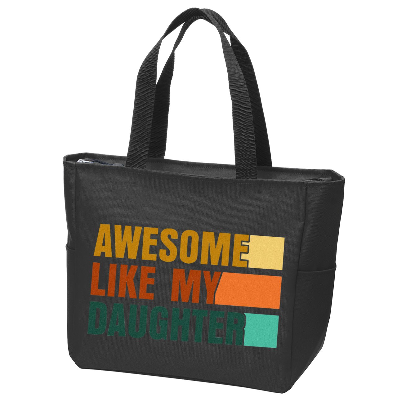 Awesome Like My Daughter Man Funny Fathers Day Dad Zip Tote Bag