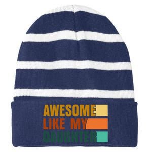 Awesome Like My Daughter Man Funny Fathers Day Dad Striped Beanie with Solid Band