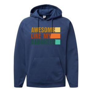 Awesome Like My Daughter Man Funny Fathers Day Dad Performance Fleece Hoodie