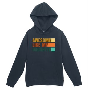 Awesome Like My Daughter Man Funny Fathers Day Dad Urban Pullover Hoodie