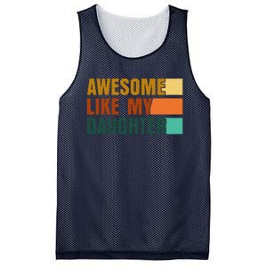 Awesome Like My Daughter Man Funny Fathers Day Dad Mesh Reversible Basketball Jersey Tank