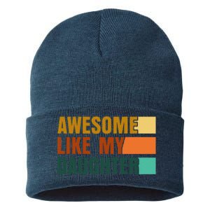 Awesome Like My Daughter Man Funny Fathers Day Dad Sustainable Knit Beanie