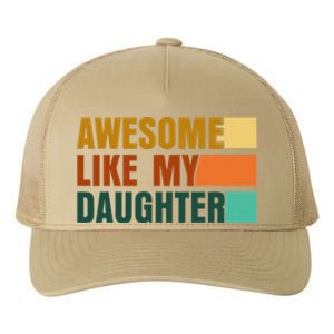 Awesome Like My Daughter Man Funny Fathers Day Dad Yupoong Adult 5-Panel Trucker Hat