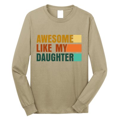 Awesome Like My Daughter Man Funny Fathers Day Dad Long Sleeve Shirt