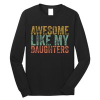 Awesome Like My Daughter Retro Dad Funny Fathers Long Sleeve Shirt