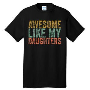 Awesome Like My Daughter Retro Dad Funny Fathers Tall T-Shirt