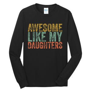 Awesome Like My Daughter Retro Dad Funny Fathers Tall Long Sleeve T-Shirt