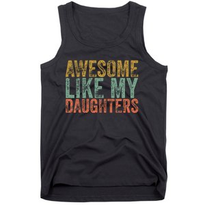 Awesome Like My Daughter Retro Dad Funny Fathers Tank Top