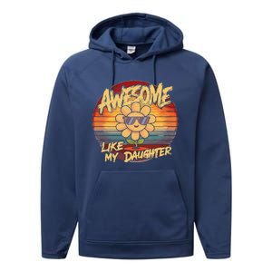 Awesome Like My Daughter Dad FatherS Day Performance Fleece Hoodie