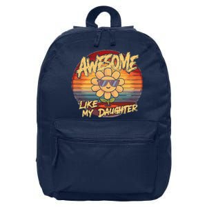 Awesome Like My Daughter Dad FatherS Day 16 in Basic Backpack