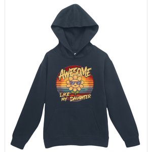 Awesome Like My Daughter Dad FatherS Day Urban Pullover Hoodie