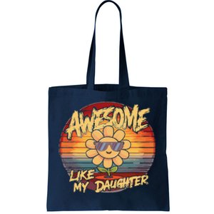 Awesome Like My Daughter Dad FatherS Day Tote Bag