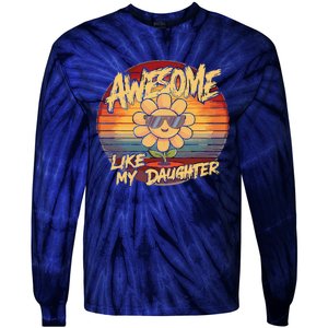 Awesome Like My Daughter Dad FatherS Day Tie-Dye Long Sleeve Shirt