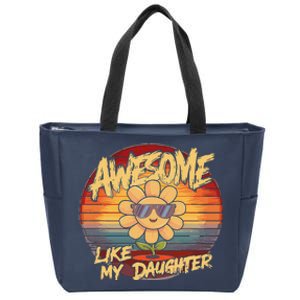 Awesome Like My Daughter Dad FatherS Day Zip Tote Bag