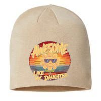 Awesome Like My Daughter Dad FatherS Day Sustainable Beanie
