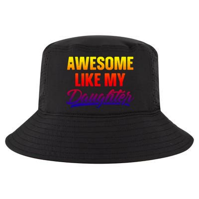 Awesome Like My Daughter Gift Funny Father's Day Cute Gift Cool Comfort Performance Bucket Hat