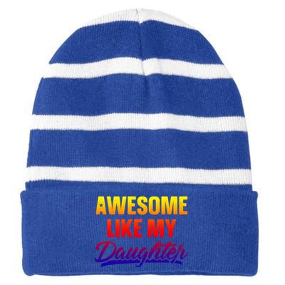 Awesome Like My Daughter Gift Funny Father's Day Cute Gift Striped Beanie with Solid Band