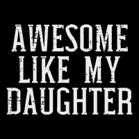 Awesome Like My Daughter Funny Mothers Fathers Day Mom Dad 16 in Basic Backpack