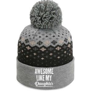 Awesome Like My Daughter Funny Fathers Day From Daughter The Baniff Cuffed Pom Beanie