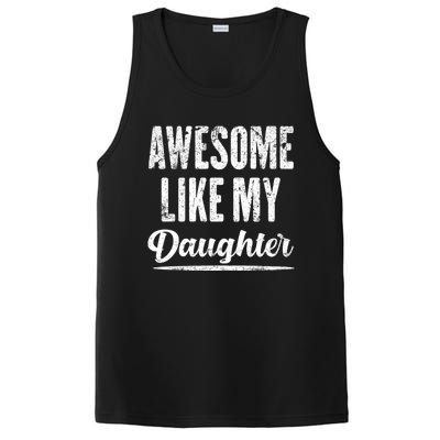 Awesome Like My Daughter Funny Fathers Day From Daughter PosiCharge Competitor Tank