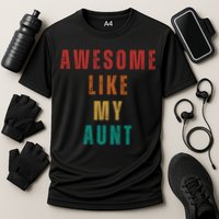 Awesome Like My Aunt Niece Nephew Gift Cooling Performance Crew T-Shirt