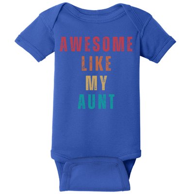 Awesome Like My Aunt Niece Nephew Gift Baby Bodysuit