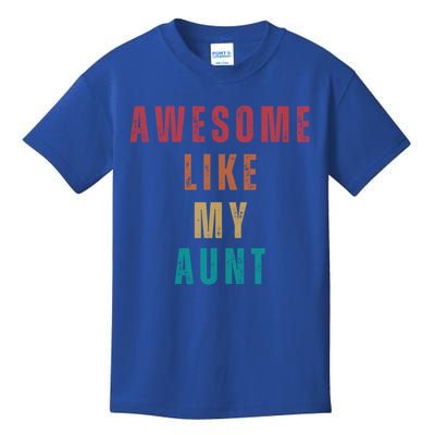 Awesome Like My Aunt Niece Nephew Gift Kids T-Shirt