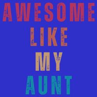 Awesome Like My Aunt Niece Nephew Gift Zip Tote Bag
