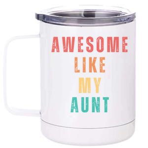 Awesome Like My Aunt Niece Nephew Gift 12 oz Stainless Steel Tumbler Cup