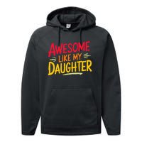 Awesome Like My Daughter Funny Fathers Day Awesome Dad Performance Fleece Hoodie