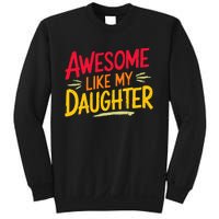 Awesome Like My Daughter Funny Fathers Day Awesome Dad Sweatshirt